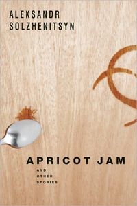 Apricot Jam by Aleksandr Solzhenitsyn