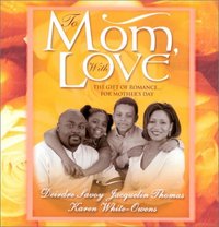 To Mom, With Love by Deirdre Savoy