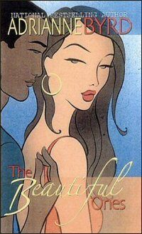 The Beautiful Ones by Adrianne Byrd