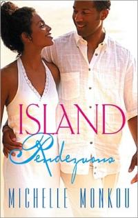 Excerpt of Island Rendezvous by Michelle Monkou