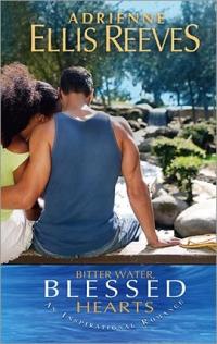 Bitter Water, Blessed Hearts by Adrienne Ellis Reeves