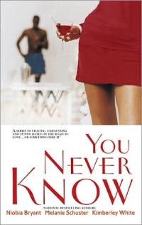 You Never Know by Kimberley White