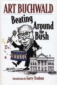 Beating Around the Bush by Art Buchwald