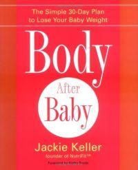 Body After Baby by Jackie Keller