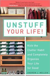Unstuff Your Life! by Andrew J. Mellen