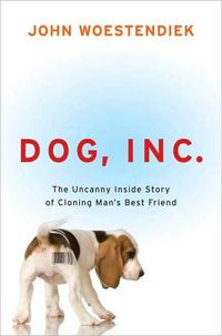 Dog, Inc. by John Woestendiek