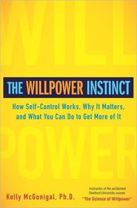 Science Of Willpower by Kelly McGonigal