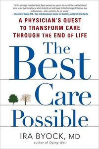 The Best Care Possible by Ira Byock