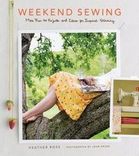 Weekend Sewing by Heather Ross