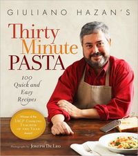 Giuliano Hazan's Thirty Minute Pasta by Giuliano Hazan