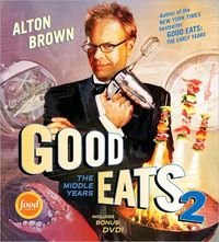 Good Eats 2 by Alton Brown