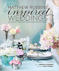 Matthew Robbins' Inspired Weddings by Matthew Robbins