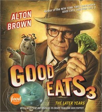 Good Eats 3 by Alton Brown