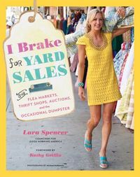 I Brake For Yard Sales by Lara Spencer
