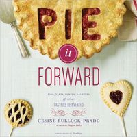 Pie It Forward by Gesine Bullock-Prado