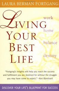 Living Your Best Life by Laura Berman Fortgang