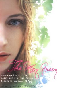 The May Queen by Andrea N. Richesin