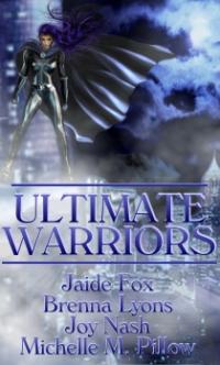 Ultimate Warriors by Brenna Lyons