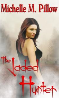 Tribes of the Vampire Book 2: The Jaded Hunter by Michelle M. Pillow