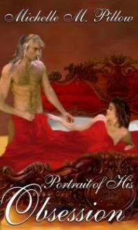 Portrait of His Obsession by Michelle M. Pillow