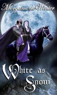 White As Snow by Morgana de Winter
