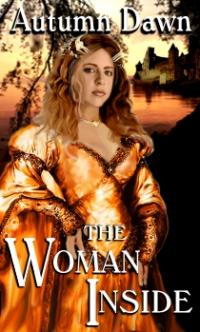 The Woman Inside by Autumn Dawn