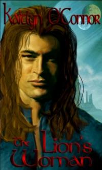 The Lion's Woman by Kaitlyn O'Connor