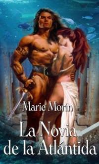 Atalantium Book 1: La Novia de la Atl?ntida by Marie Morin