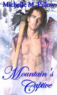 Mountain's Captive by Michelle M. Pillow