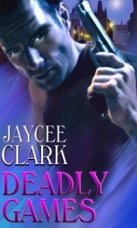 Kinncaid Brothers Book 4: Deadly Games by Jaycee Clark