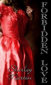 Forbidden Love by Shirley Martin