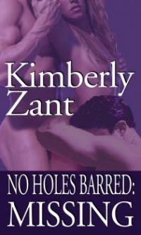 No Holes Barred: Missing by Kimberly Zant