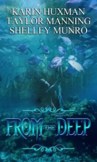 From the Deep by Karin Huxman