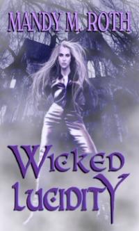 Wicked Lucidity by Mandy M. Roth