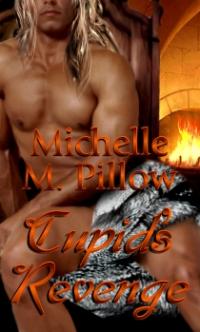 Naughty Cupid Book 2: Cupid's Revenge by Michelle M. Pillow