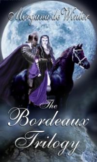 The Bordeaux Trilogy by Morgana de Winter