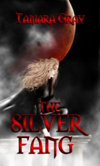 The Silver Fang by Tamara Gray