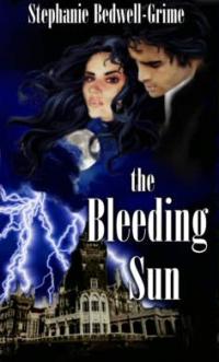 The Bleeding Sun by Stephanie Bedwell-Grime