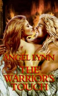 The Warrior's Touch by Angel Lynn