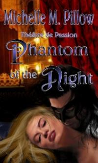 Th??tre de Passion 1: Phantom of the Night by Michelle M. Pillow