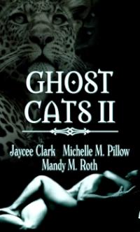 Ghost Cats II by Michelle M. Pillow