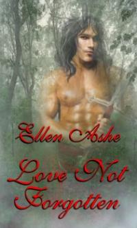 Love Not Forgotten by Ellen Ashe
