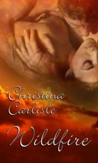 Wildfire by Christina Carlisle