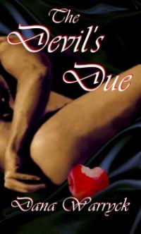 The Devil's Due by Dana Warryck