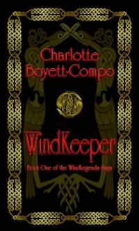 WindLegends Saga Book 1: WindKeeper by Charlotte Boyett-Compo