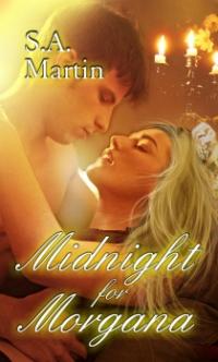 Midnight for Morgana by S. A. Martin