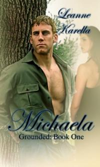 Grounded Book 1: Michaela by Leanne Karella