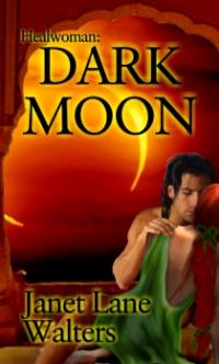 Healwoman: Dark Moon by Janet Lane Walters