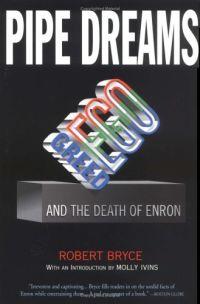 Pipe Dreams by Robert Bryce