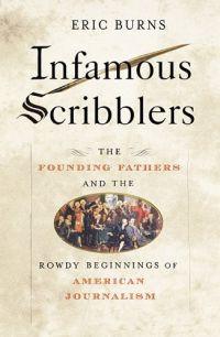 Infamous Scribblers by Eric Burns